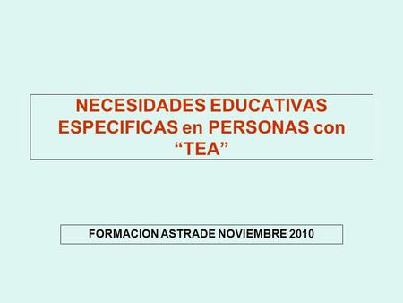 NECESIDADES EDUCATIVAS ESPECIFICAS en PERSONAS con “TEA”