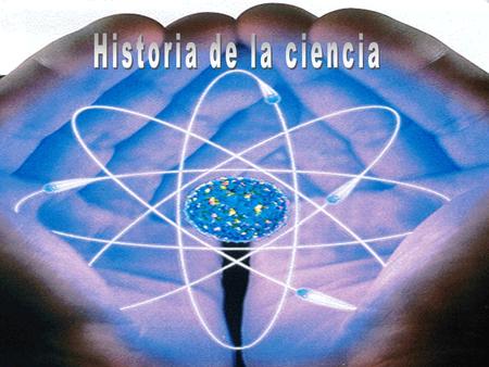 Historia de la ciencia.