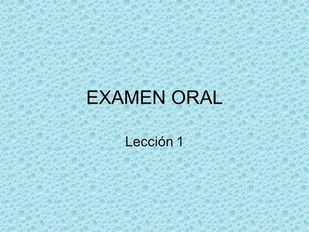 EXAMEN ORAL Lección 1.