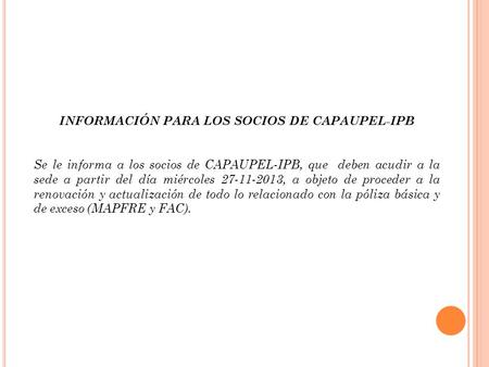 INFORMACIÓN PARA LOS SOCIOS DE CAPAUPEL-IPB