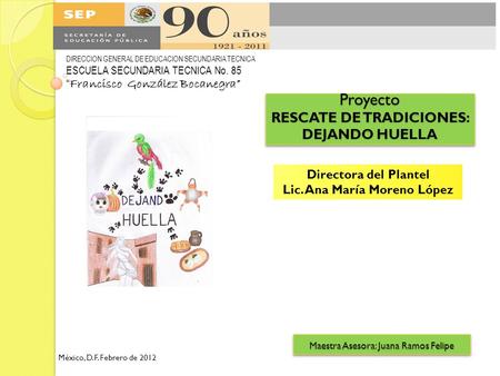 Proyecto RESCATE DE TRADICIONES: DEJANDO HUELLA