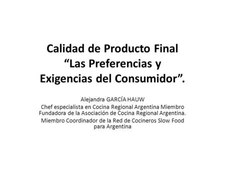Miembro Coordinador de la Red de Cocineros Slow Food para Argentina