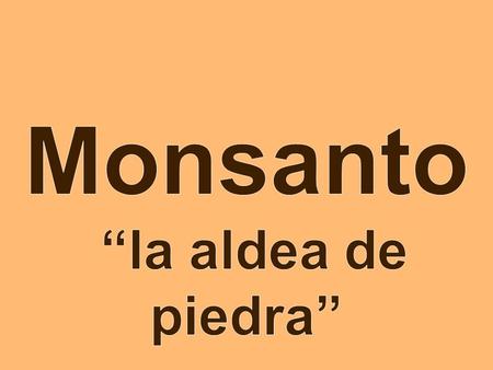 Monsanto “la aldea de piedra”.
