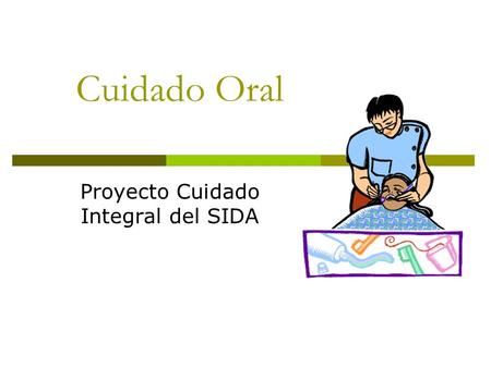 Proyecto Cuidado Integral del SIDA