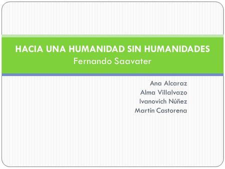 HACIA UNA HUMANIDAD SIN HUMANIDADES Fernando Saavater