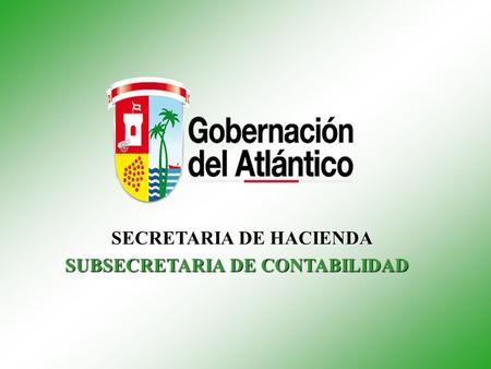 SECRETARIA DE HACIENDA SUBSECRETARIA DE CONTABILIDAD.