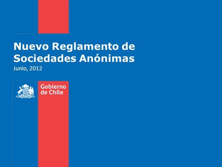 Nuevo Reglamento de Sociedades Anónimas Junio, 2012.