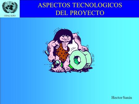 ASPECTOS TECNOLOGICOS DEL PROYECTO