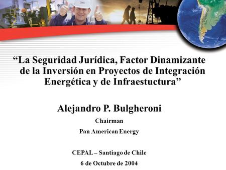 Alejandro P. Bulgheroni CEPAL – Santiago de Chile