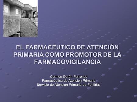 Carmen Durán Parrondo Farmacéutica de Atención Primaria