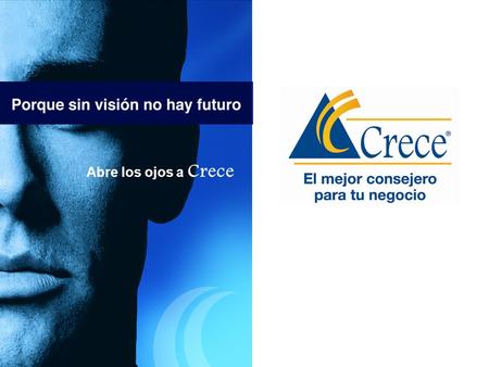 Abre los ojos a Crece. P l a n e a c i ó n Objetivo: Utilizar esta herramienta en las actividades diarias de tu negocio.