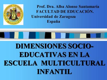 DIMENSIONES SOCIO- EDUCATIVAS EN LA ESCUELA MULTICULTURAL INFANTIL