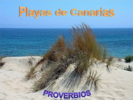 Playas de Canarias PROVERBIOS.
