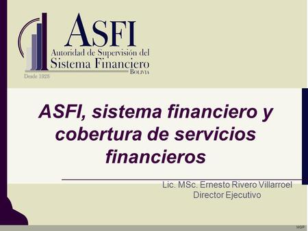 ASFI, sistema financiero y cobertura de servicios financieros