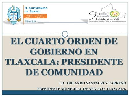 EL CUARTO ORDEN DE GOBIERNO EN TLAXCALA: PRESIDENTE DE COMUNIDAD