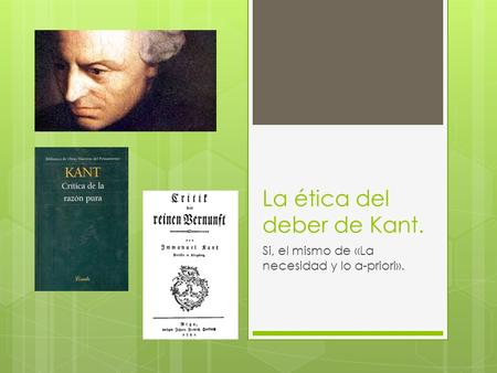 La ética del deber de Kant.