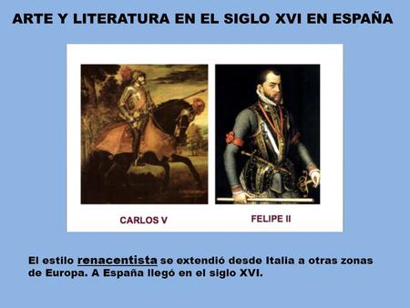 ARTE Y LITERATURA EN EL SIGLO XVI EN ESPAÑA