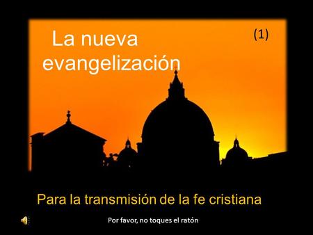 evangelización La nueva (1) Para la transmisión de la fe cristiana