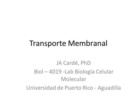 Transporte Membranal JA Cardé, PhD