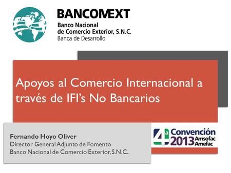 Apoyos al Comercio Internacional a través de IFI’s No Bancarios