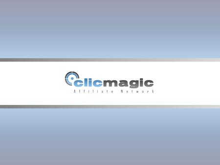 ClickMagic 2009. ClicMagic es la primera Affiliate Network en Chile y la única que ha desarrollado el exitoso modelo de Marketing de Afiliados en el mercado.