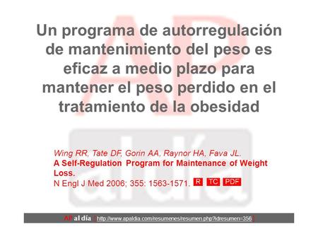 Un programa de autorregulación de mantenimiento del peso es eficaz a medio plazo para mantener el peso perdido en el tratamiento de la obesidad AP al.