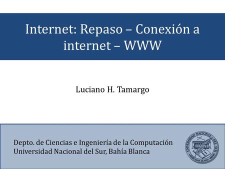 Internet: Repaso – Conexión a internet – WWW
