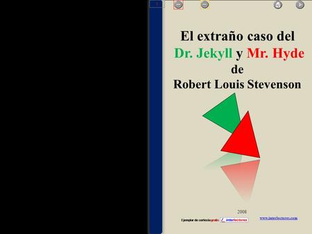 Www.interlectores.com 2008 El extraño caso del Dr. Jekyll y Mr. Hyde de Robert Louis Stevenson 1.