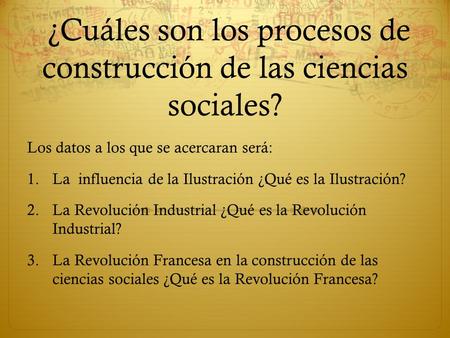 ¿Cuáles son los procesos de construcción de las ciencias sociales?