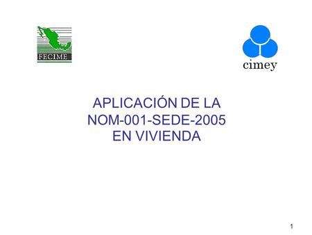 NOM-001-SEDE-2005 EN VIVIENDA