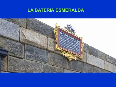 LA BATERIA ESMERALDA.