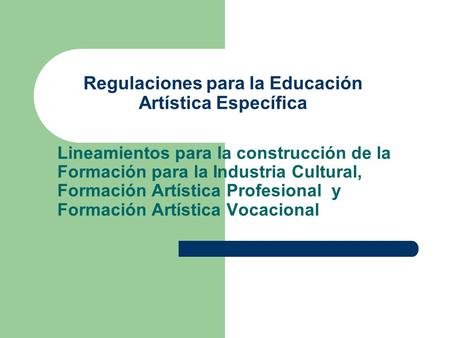 Regulaciones para la Educación Artística Específica