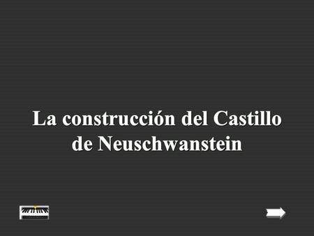 La construcción del Castillo