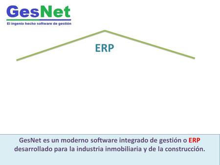 ERP GesNet es un moderno software integrado de gestión