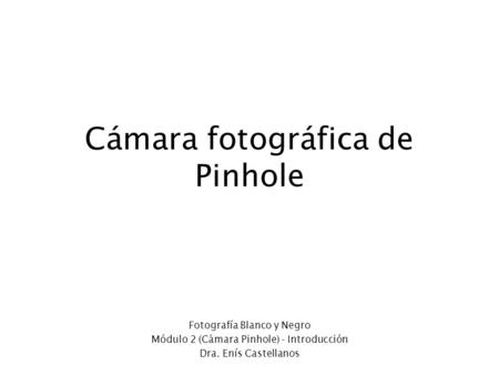 Cámara fotográfica de Pinhole