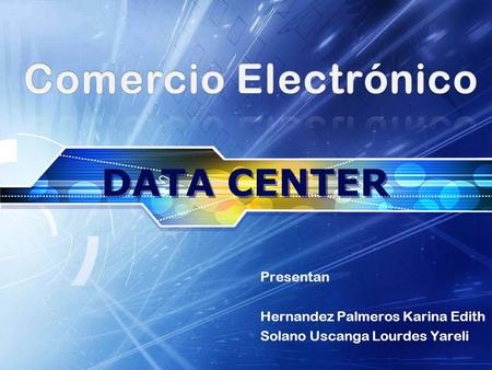 Comercio Electrónico DATA CENTER Presentan