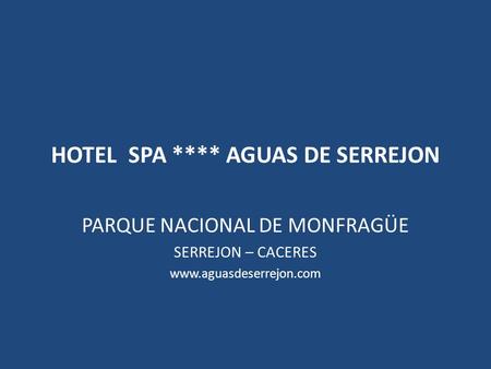 HOTEL SPA **** AGUAS DE SERREJON