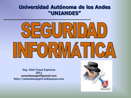 Universidad Autónoma de los Andes “UNIANDES” Ing. John Toasa Espinoza