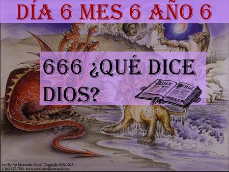 Día 6 mes 6 año 6 666 ¿Qué dice DIOS?.