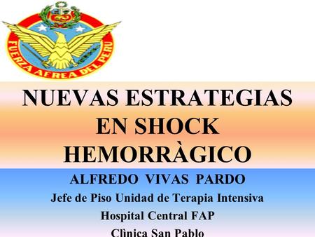 NUEVAS ESTRATEGIAS EN SHOCK HEMORRÀGICO
