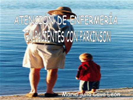 ATENCIÓN DE ENFERMERÍA EN PACIENTES CON PARKINSON