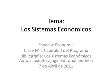 Tema: Los Sistemas Económicos