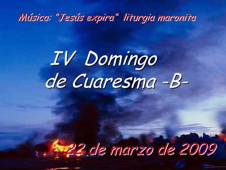 IV Domingo de Cuaresma -B- 22 de marzo de 2009