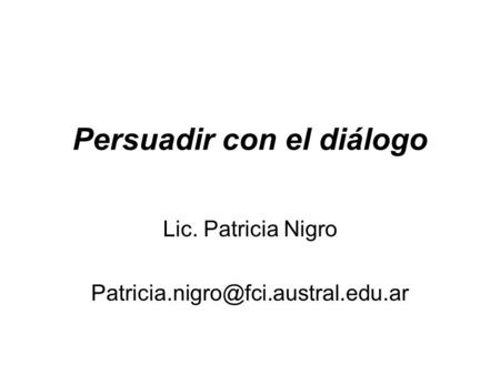 Persuadir con el diálogo
