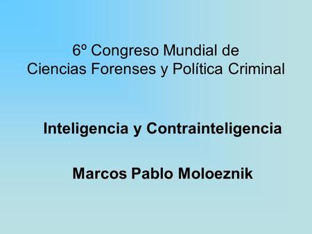 6º Congreso Mundial de Ciencias Forenses y Política Criminal