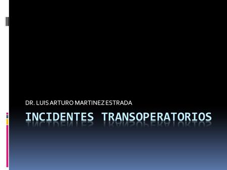INCIDENTES TRANSOPERATORIOS