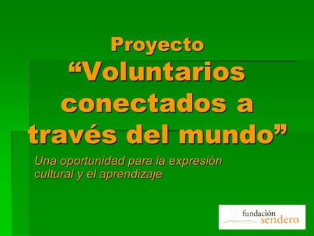 Proyecto “Voluntarios conectados a través del mundo”