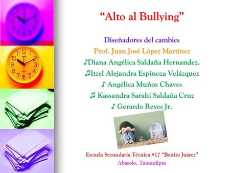 “Alto al Bullying” Diseñadores del cambio: