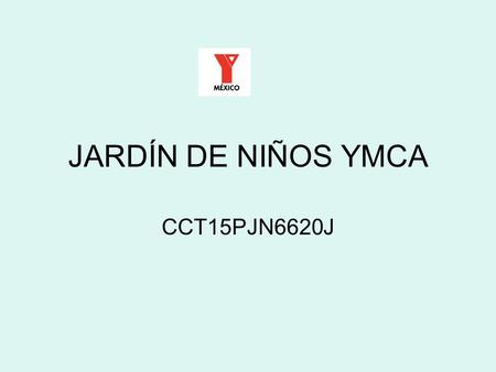 JARDÍN DE NIÑOS YMCA CCT15PJN6620J.