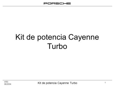 Kit de potencia Cayenne Turbo